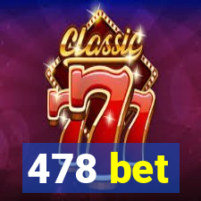 478 bet